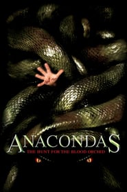 Anacondas: The Hunt for the Blood Orchid (2004)