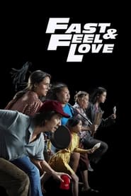 Fast & Feel Love (2022)